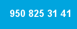 950 825 31 41